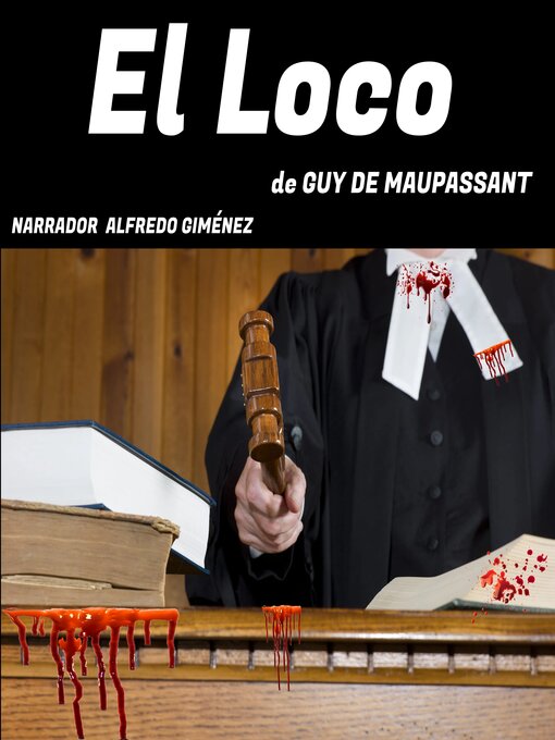 Title details for El Loco by Guy de Maupassant - Available